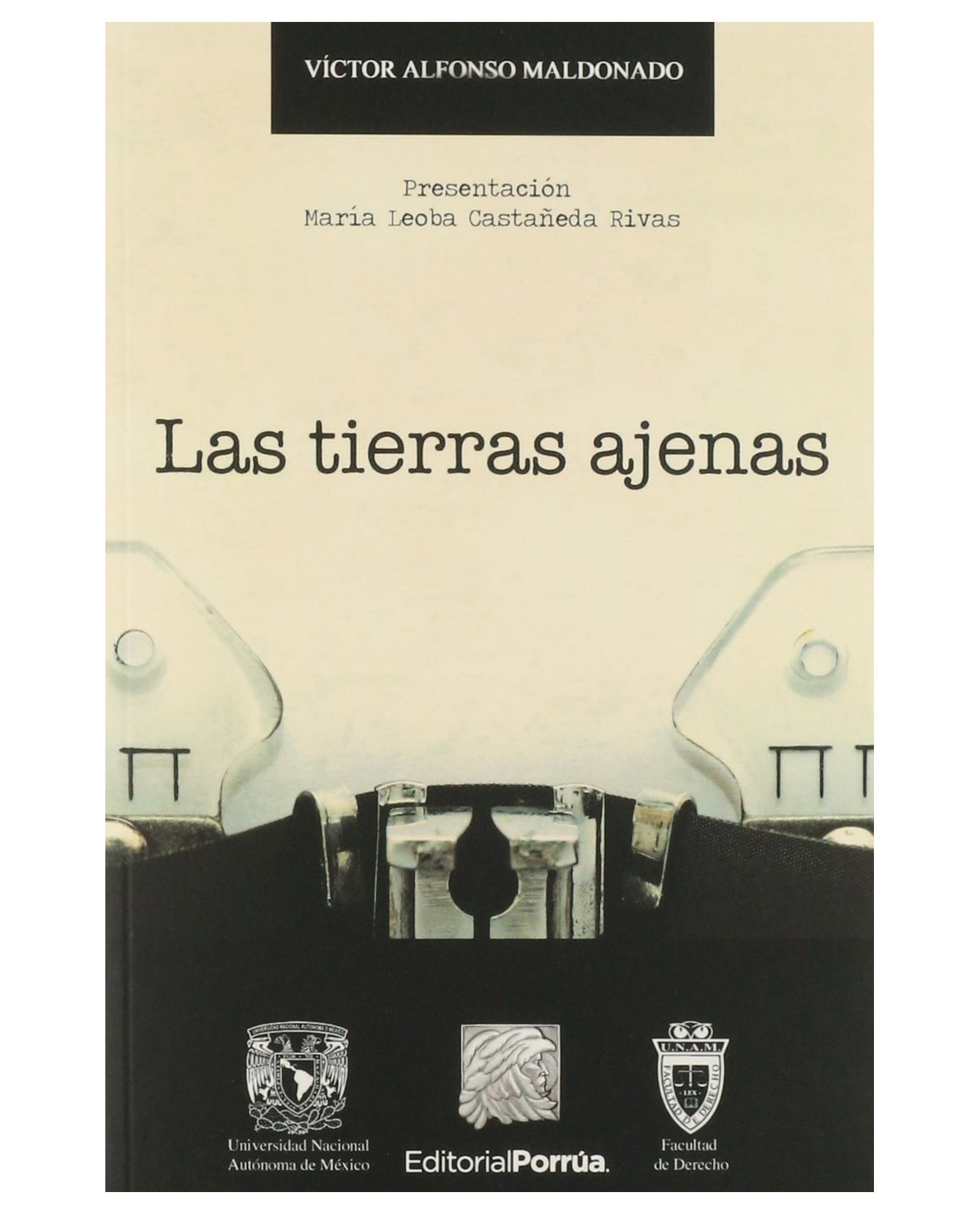 Libro Las Tierras Ajenas- Editorial Porrúa - Maldonado, Víctor Alfonso $320