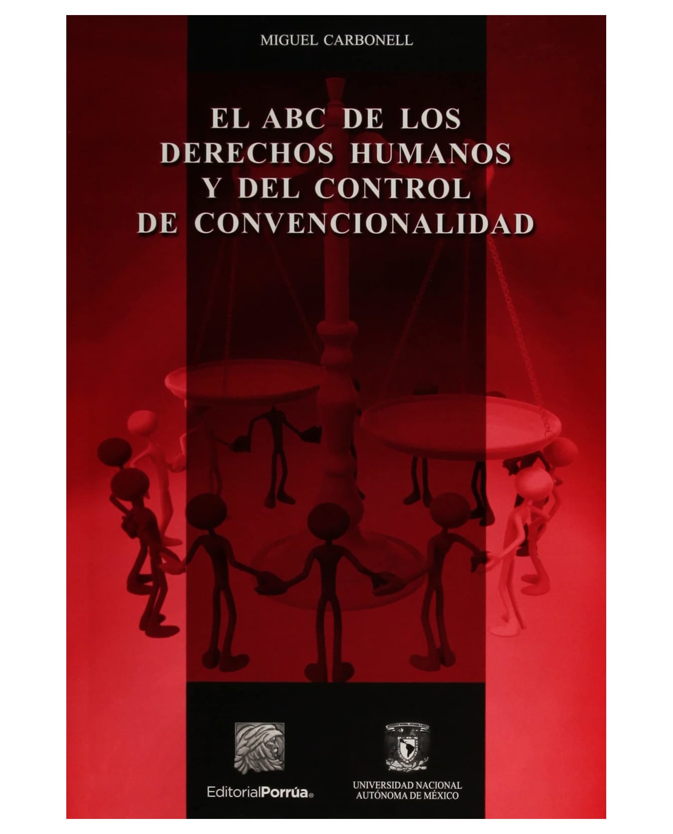 Libro El Abc De Los Derechos Humanos Y Del Control De Convencionalidad- Editorial Porrúa - Carbonell, Miguel $360