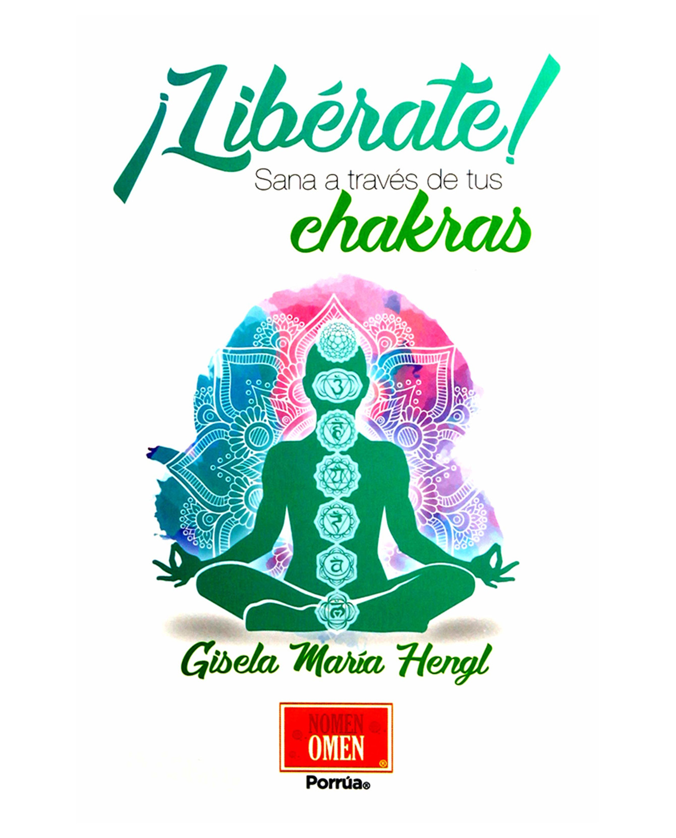 Foto 2 pulgar | Libro ¡libérate! Sana a Través de tus Chakras Editorial Porrúa Hengl Hengl Gisela María