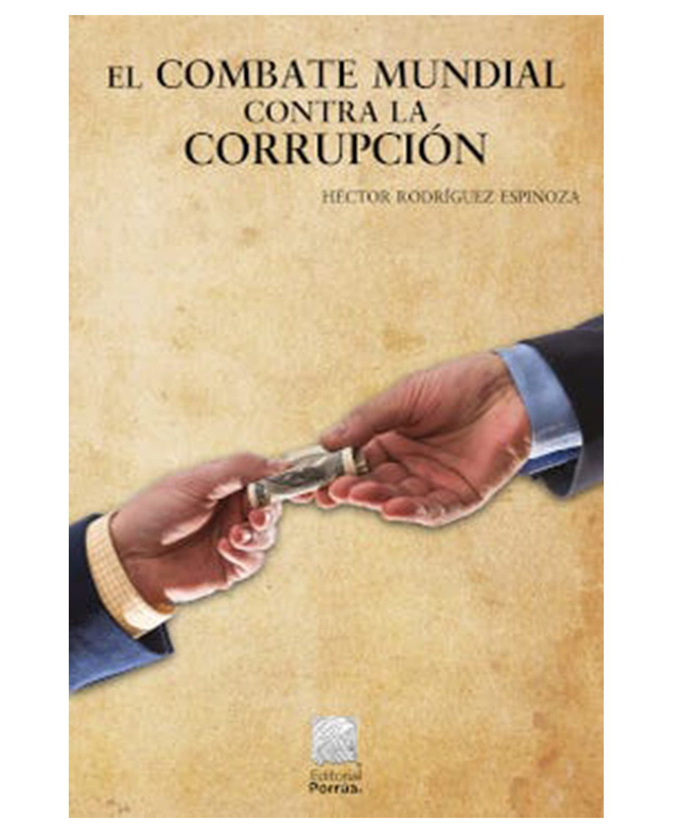 Foto 2 pulgar | Libro El Combate Mundial Contra La Corrupción- Editorial Porrúa - Rodríguez Espinoza, Héctor