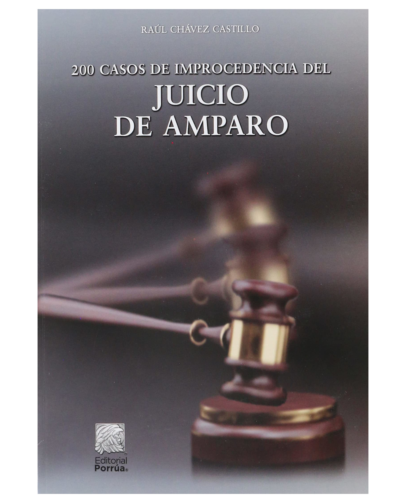 Foto 2 pulgar | Libro 200 Casos De Improcedencia Del Juicio De Amparo- Editorial Porrúa - Chávez Castillo, Raúl
