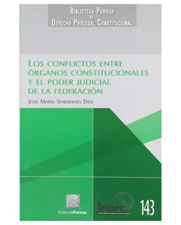 Foto 1 | Libro Los Conflictos Entre Órganos Constitucionales Y El Poder Judicial De La Federación- Editorial Porrúa - Sobe