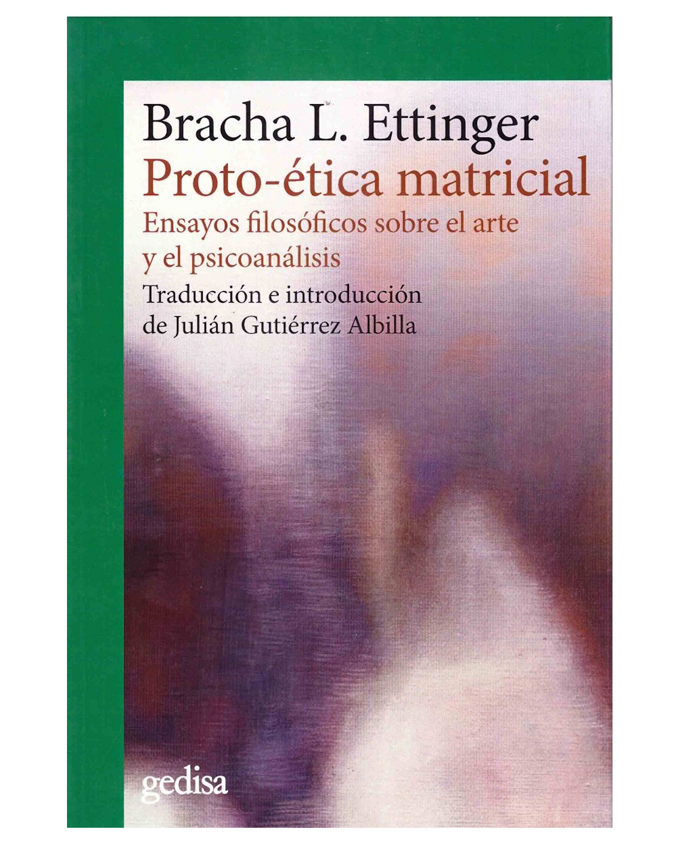 Foto 2 pulgar | Libro Proto-ética Matricial Ensayos Filosóficos Sobre El Arte y el Psicoanálisis Gedisa Bracha L. Ettinger