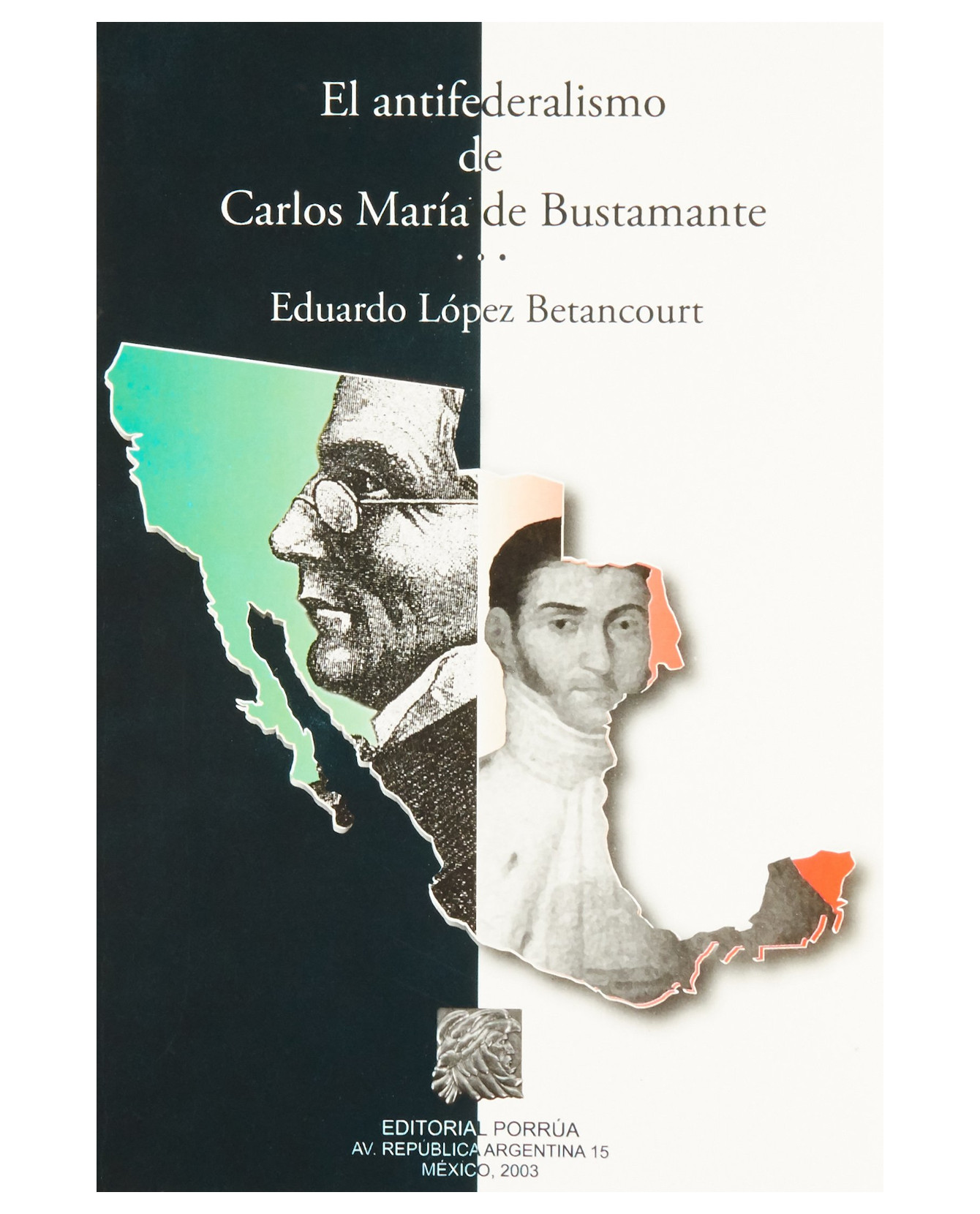 Foto 2 pulgar | Libro El Antifederalismo De Carlos María De Bustamante- Editorial Porrúa - López Betancourt, Eduardo