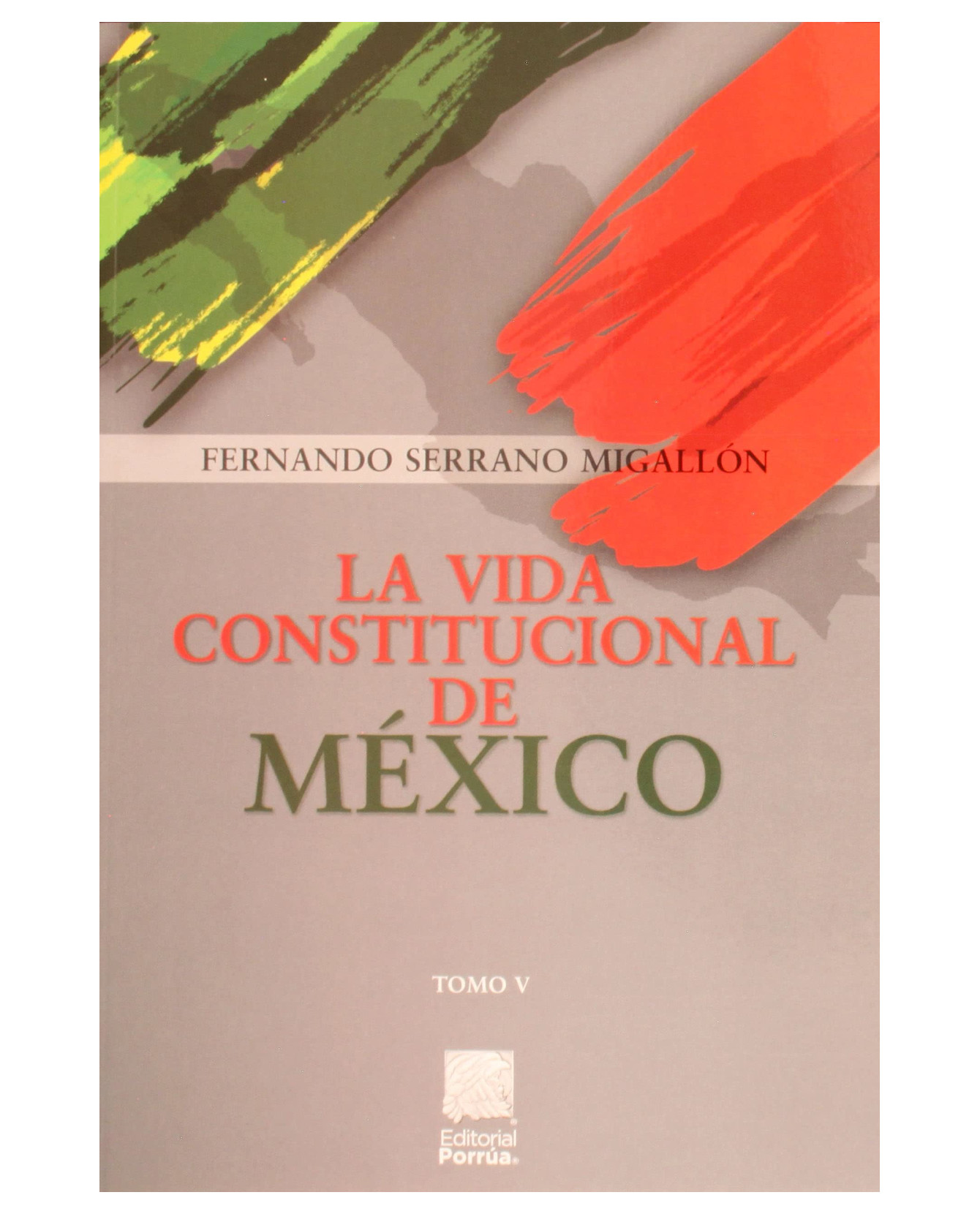 Foto 2 pulgar | Libro La Vida Constitucional De México Tomo V- Editorial Porrúa - Serrano Migallón, Fernando