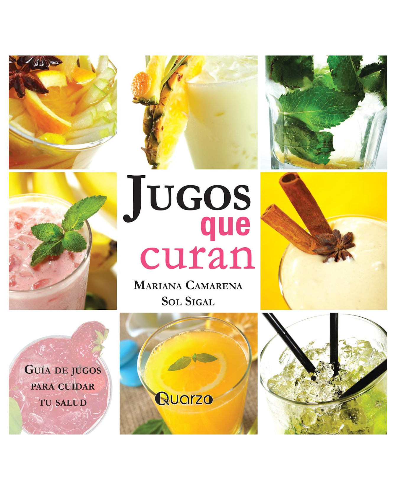 Libro Jugos Que Curan- Quarzo - Mariana Camarena, Sol Sigal