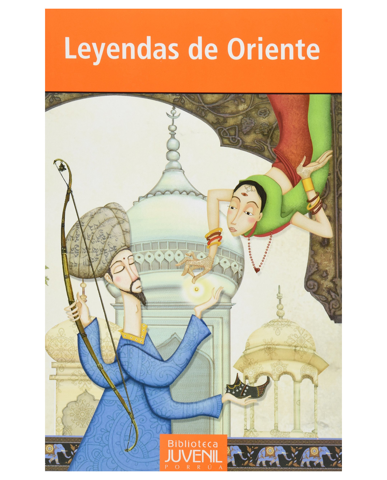 Libro Leyendas de Oriente Biblioteca Juvenil Porrúa