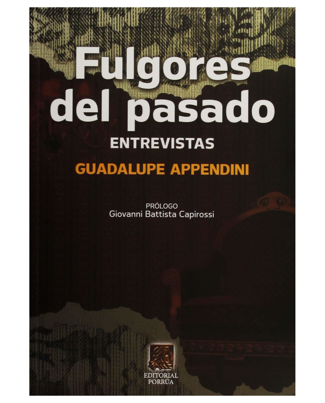 Foto 1 | Libro Fulgores Del Pasado Entrevistas- Editorial Porrúa - Appendini, Guadalupe