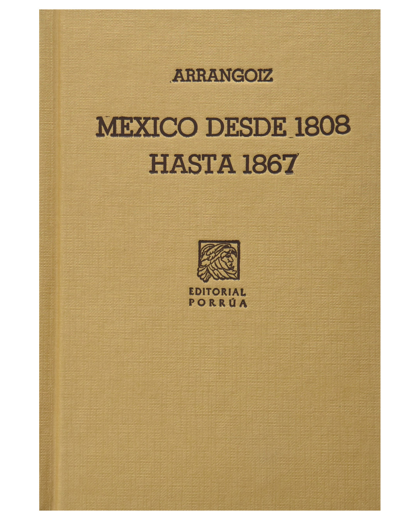 Foto 2 pulgar | Libro México Desde 1808 Hasta 1867- Editorial Porrúa - Arrangoiz Y Berzabal, Francisco De Paula