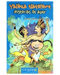 Foto 1 | Libro Yalhua Tlatolome: Historias De Ayer- Editorial Porrúa - Suárez De La Prida, Isabel
