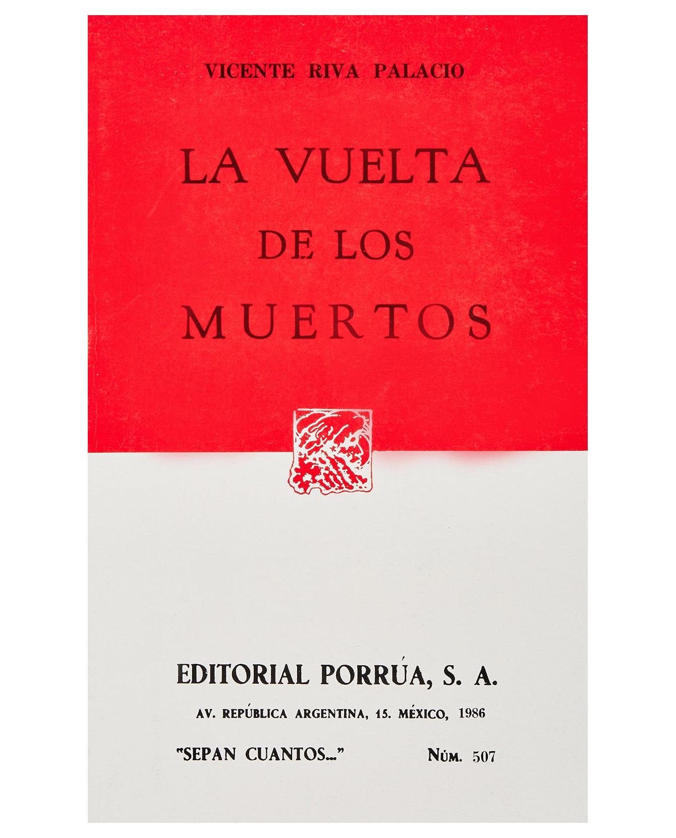 Libro La Vuelta De Los Muertos- Editorial Porrúa - Riva Palacio Guerrero, Vicente $199