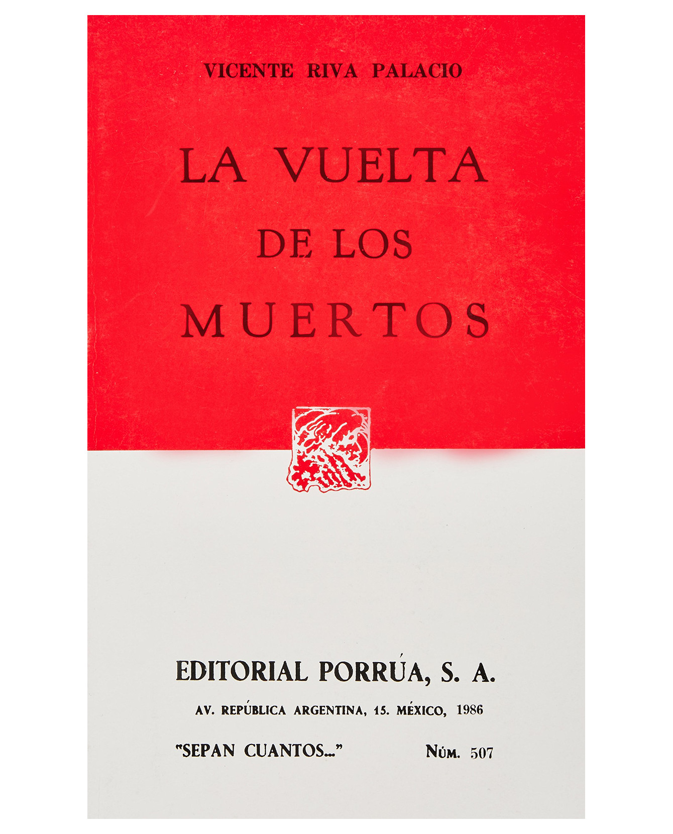 Libro La Vuelta De Los Muertos- Editorial Porrúa - Riva Palacio Guerrero, Vicente