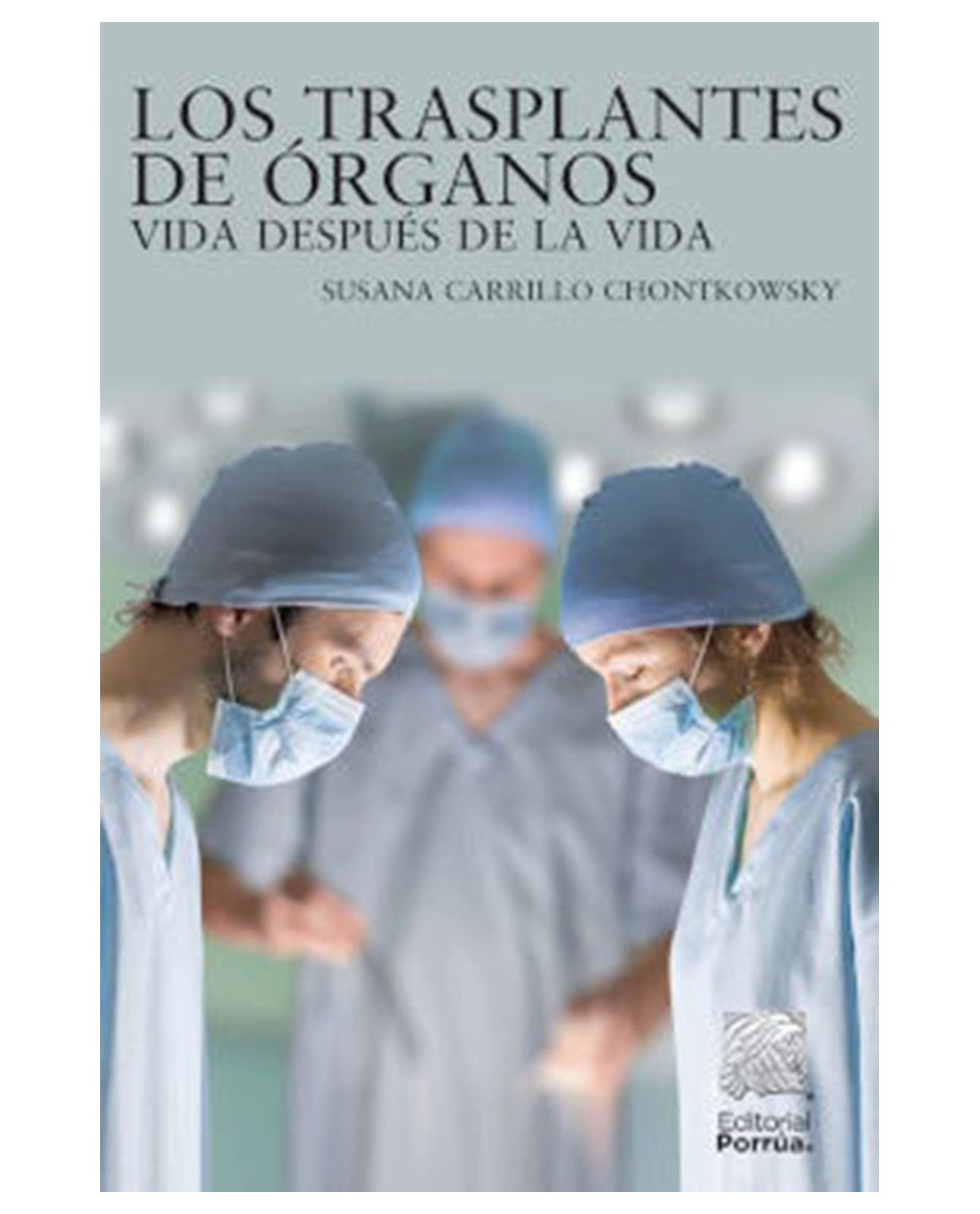 Foto 2 pulgar | Libro Los Trasplantes De Órganos- Editorial Porrúa - Carrillo Chontkowsky, Susana
