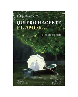Foto 1 | Libro Quiero Hacerte El Amor- Sin Límites - Ruben Gonzalez Vera