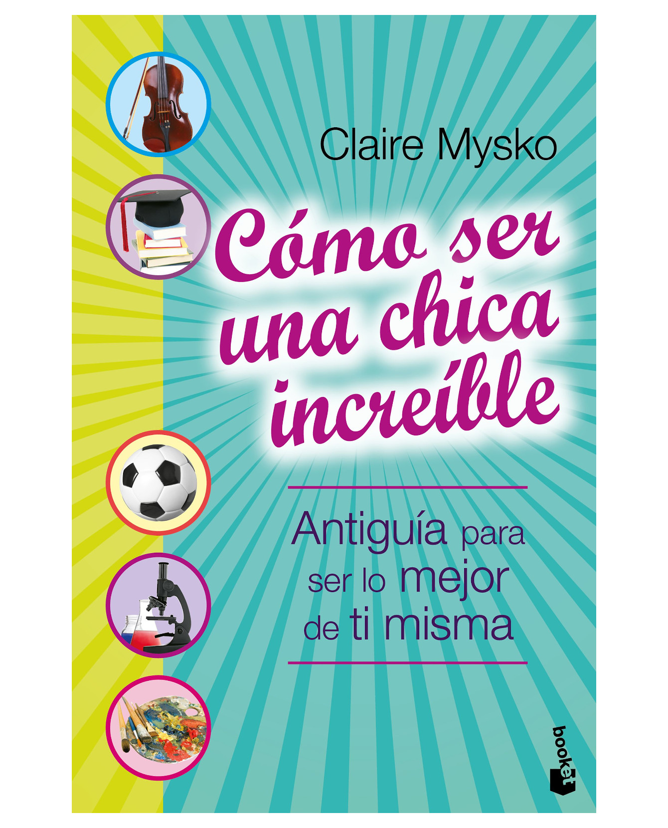 Foto 2 pulgar | Libro Cómo Ser Una Chica Increíble Booket Paidós Claire Mysko