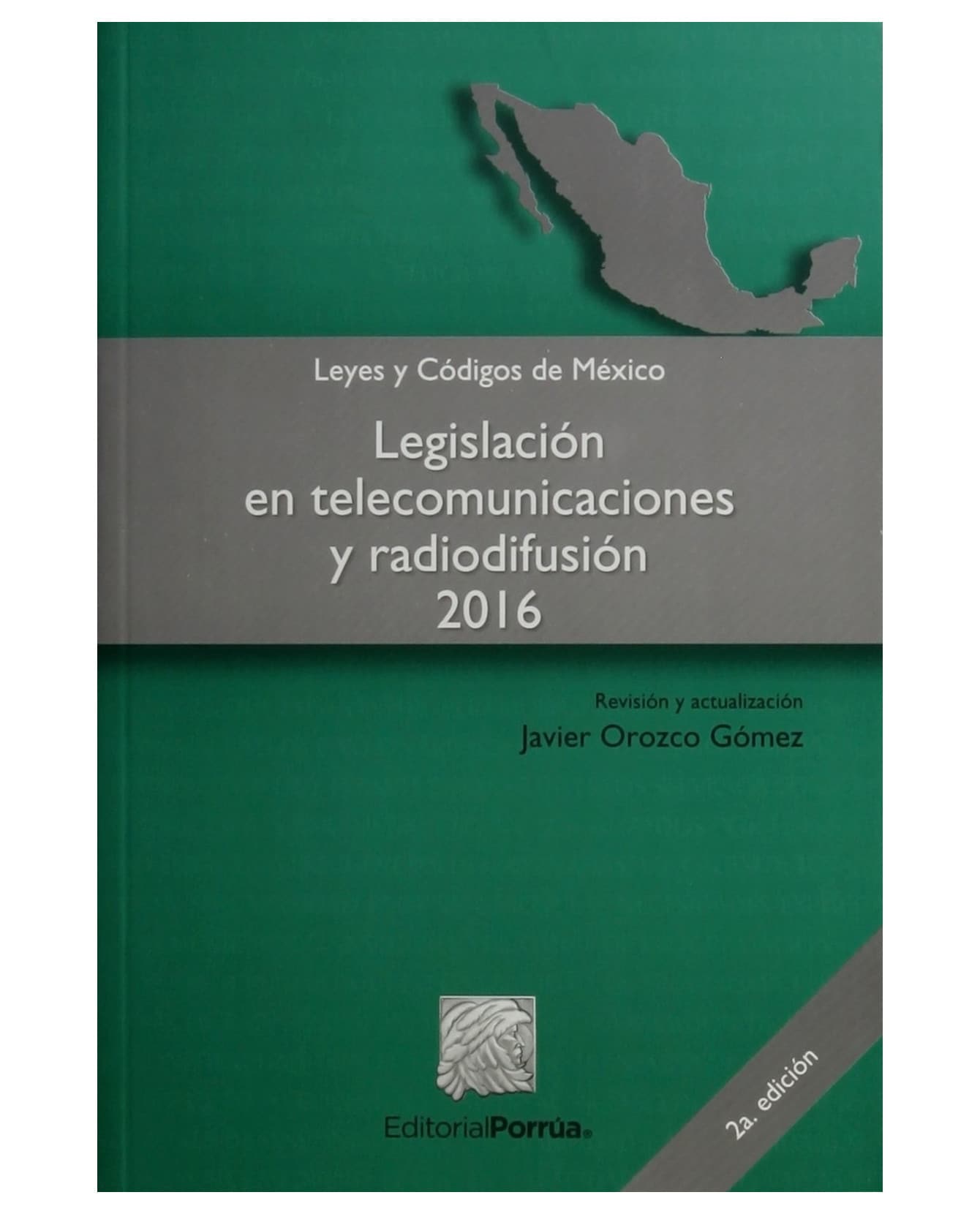 Libro Legislación en Telecomunicaciones y Radiodifusión 2016 Editorial Porrúa $390