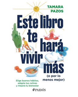 Foto 1 | Libro Este Libro te Hará Vivir más o por lo Menos Mejor Tamara Paidos Pazos
