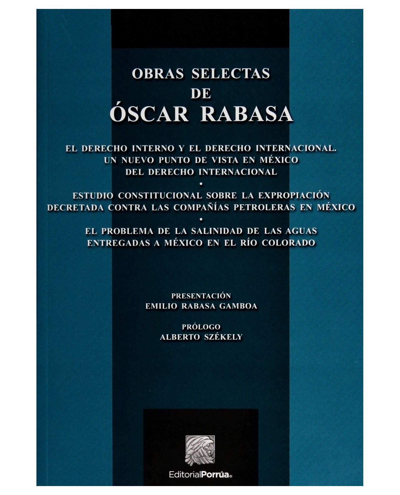 Libro Obras Selectas de Óscar Rabasa Editorial Porrúa Emilio Rabasa Gamboa $360