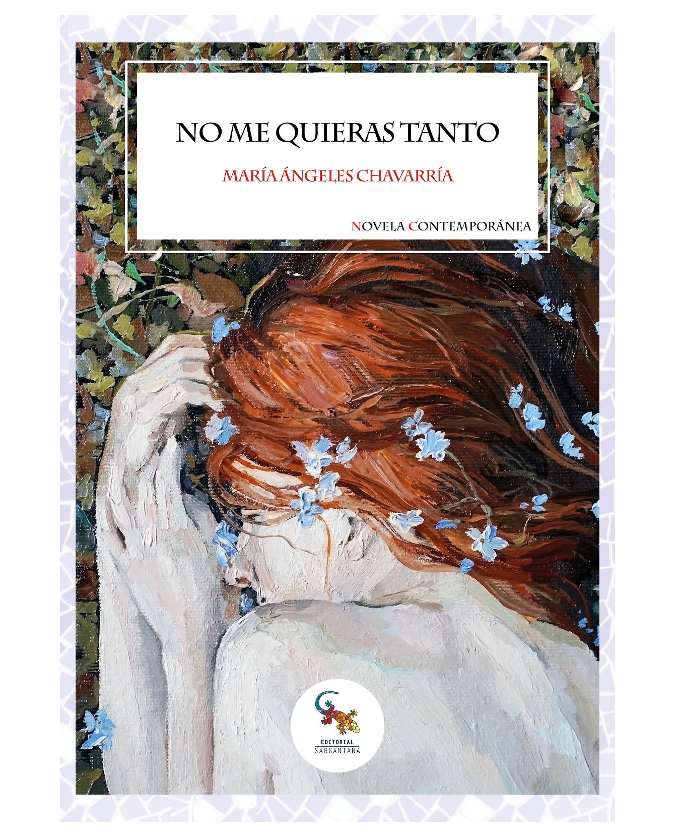 Libro No Me Quieras Tanto- Sargantana - Chavarría, María Ángeles