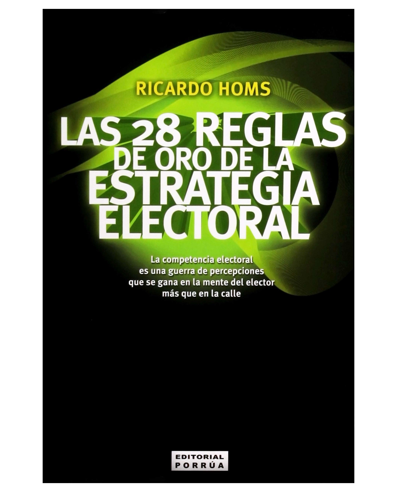 Foto 2 pulgar | Libro Las 28 Reglas De Oro De La Estrategia Electoral- Editorial Porrúa - Homs, Ricardo