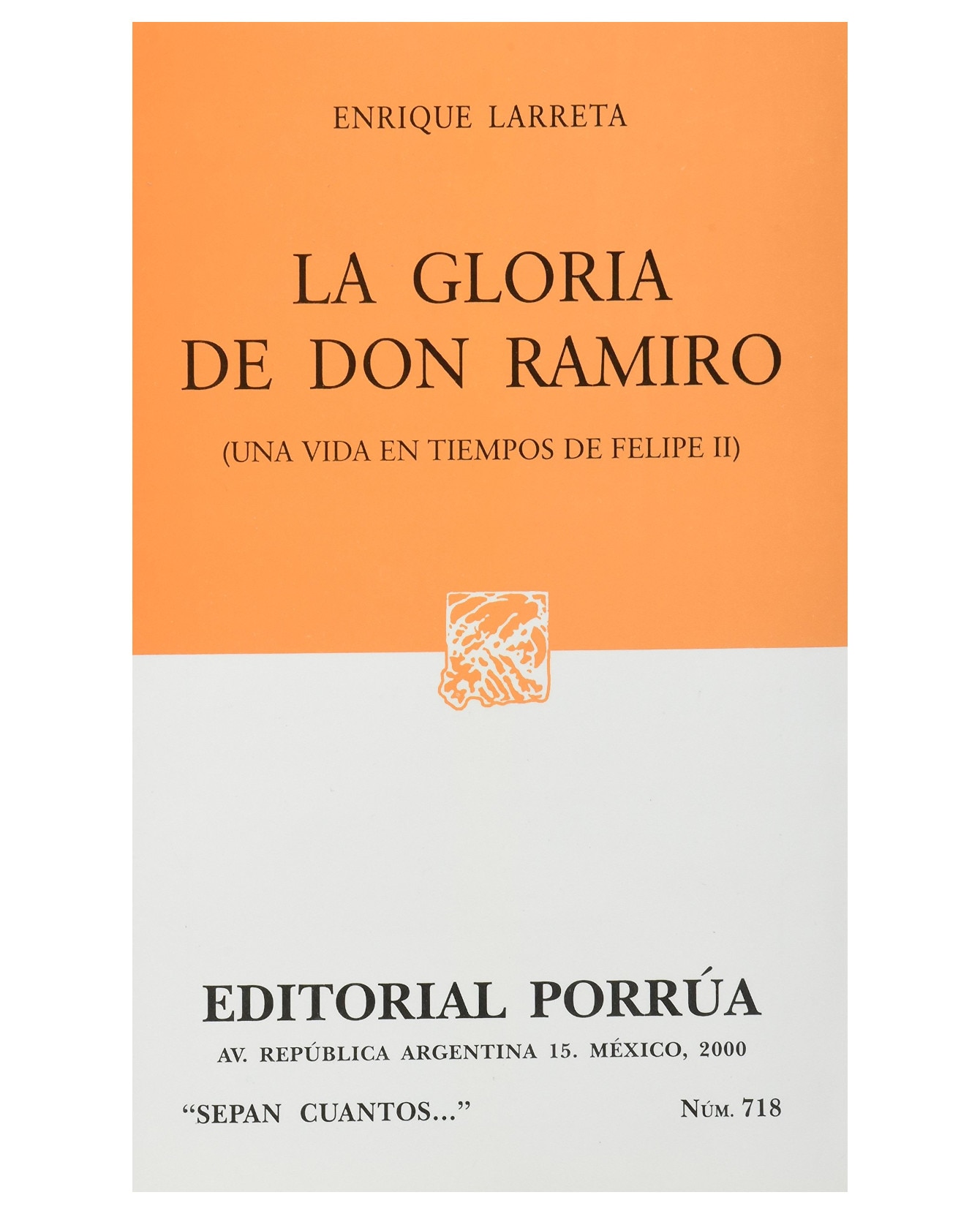 Libro La Gloria De Don Ramiro - Editorial Porrúa - Larreta Enrique $199