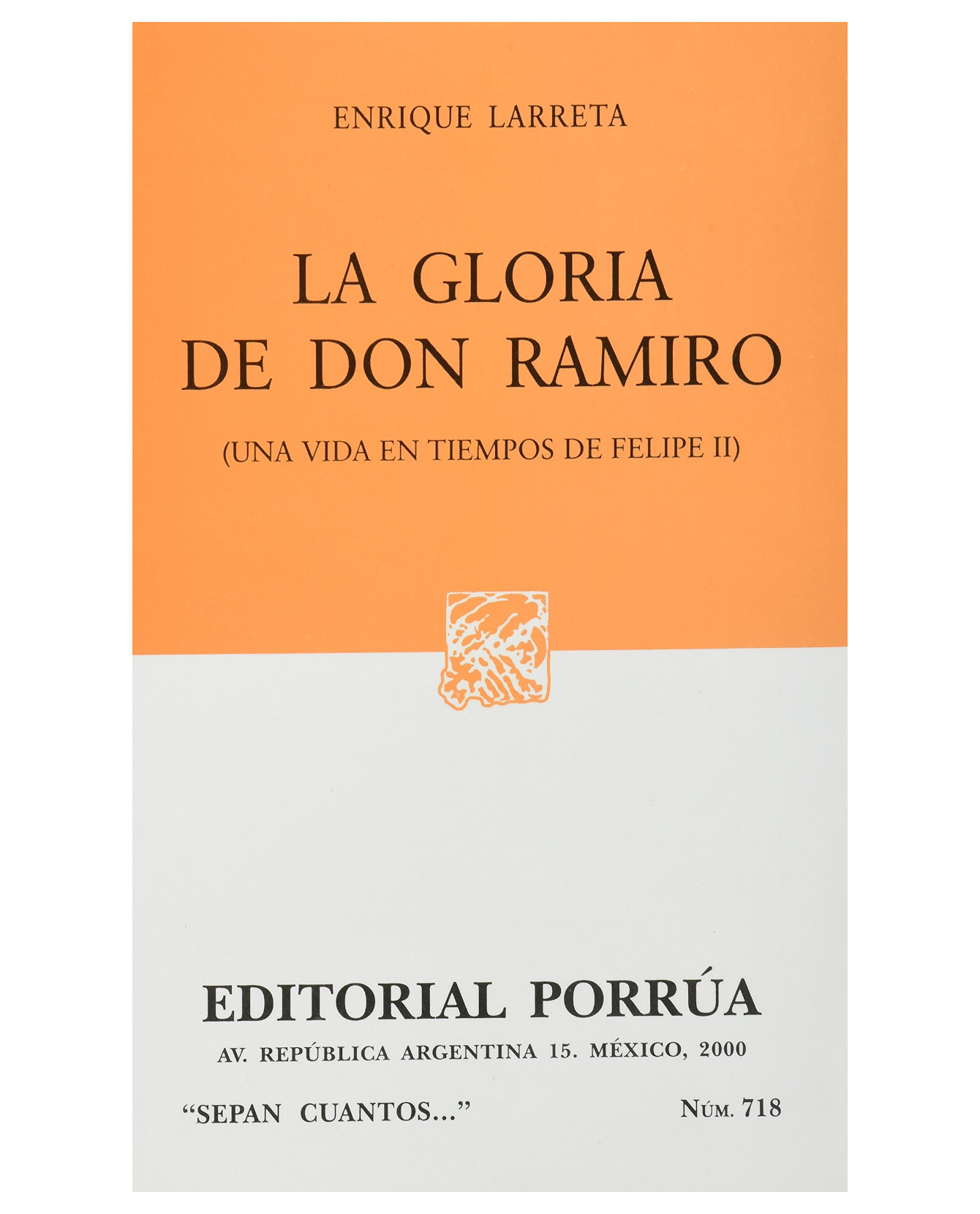 Libro La Gloria De Don Ramiro - Editorial Porrúa - Larreta Enrique