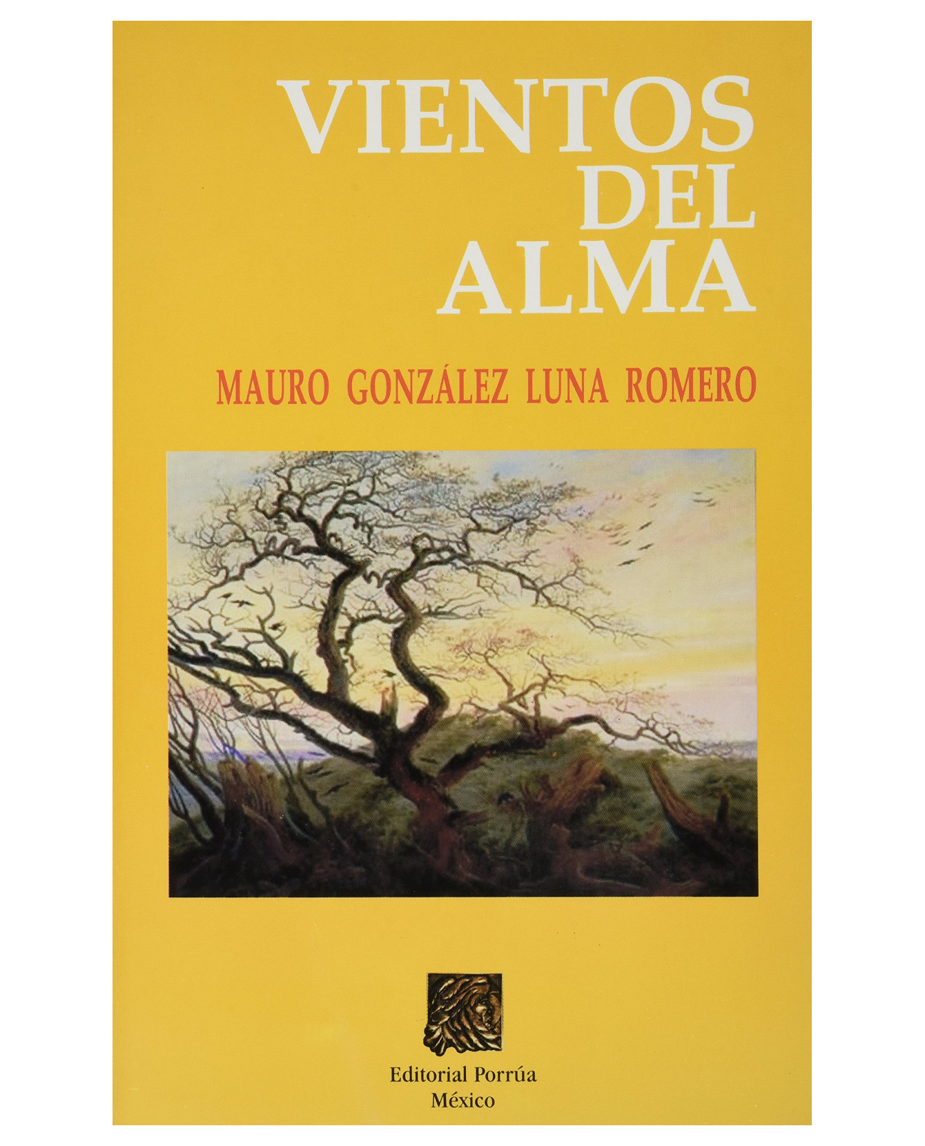 Libro Vientos Del Alma- Editorial Porrúa - Mauro Gonzalez Luna Romero