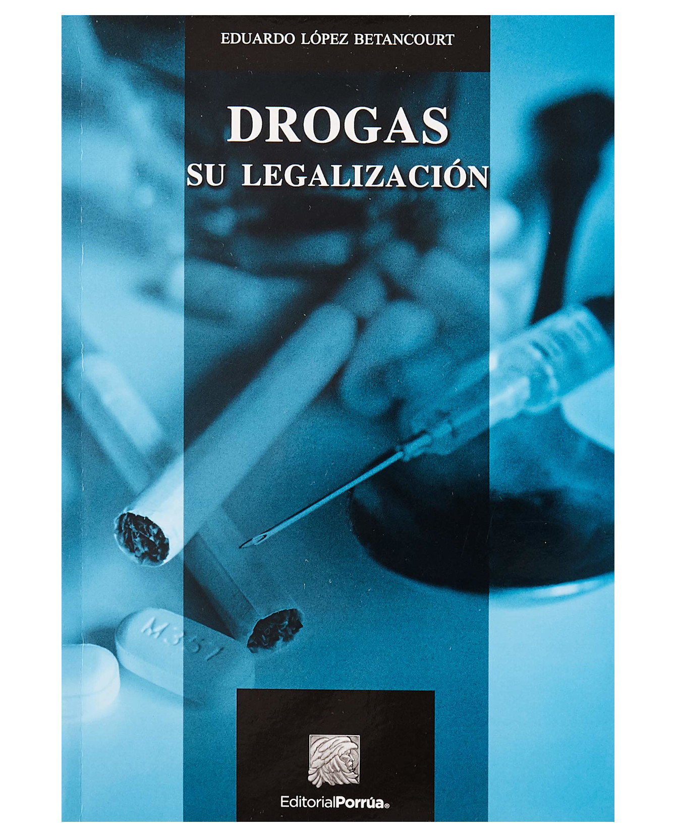 Foto 2 pulgar | Libro Drogas: Su Legalización- Editorial Porrúa - López Betancourt, Eduardo