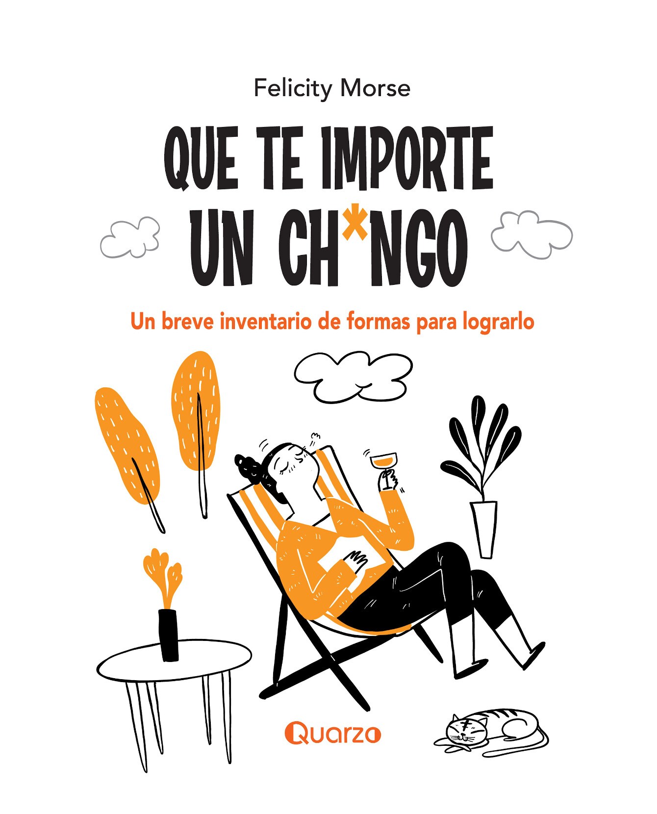 Libro Que Te Importe Un Chingo- Quarzo - Felicity Morse $329