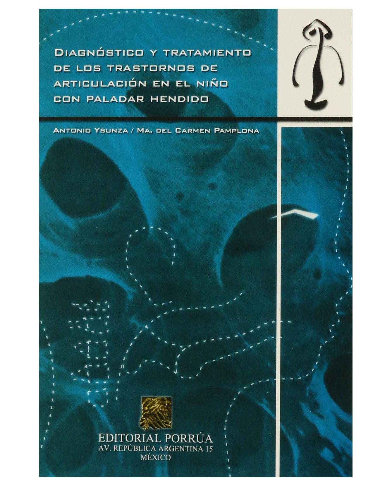 Libro Diagnostico Y Tratamiento De Los Trastornos De Articulación- Editorial Porrúa - Ysunza, Antonio $200