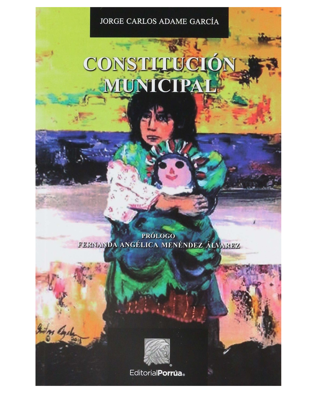 Foto 2 pulgar | Libro Constitución Municipal Editorial Porrúa Autor Jorge Carlos Adame García