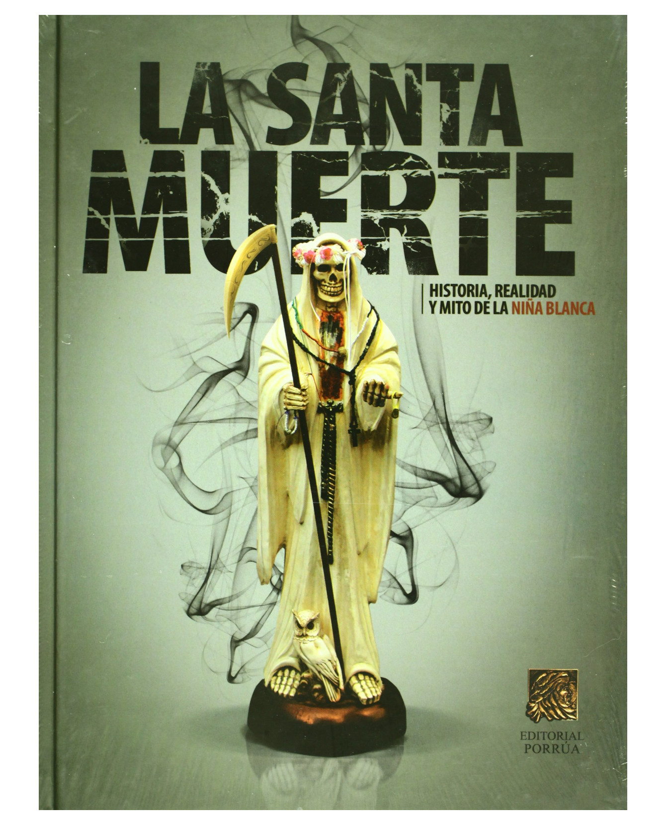 Foto 2 pulgar | Libro La Santa Muerte Historia Realidad Y Mito De La Niña Blanca- Editorial Porrúa - Sin Autor