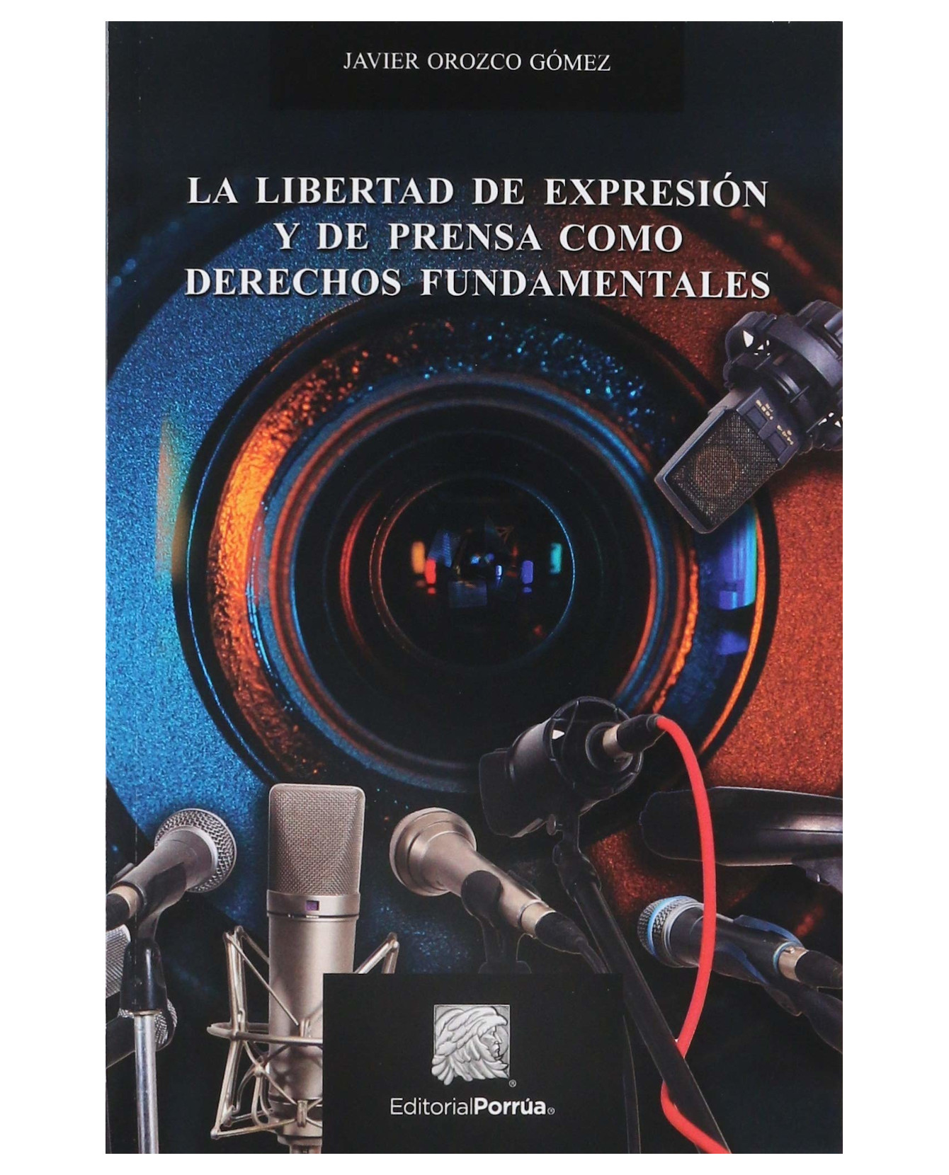 Foto 2 pulgar | Libro La Libertad De Expresión Y De Prensa Como Derechos Fundamentales- Editorial Porrúa - Orozco Gómez, Javier