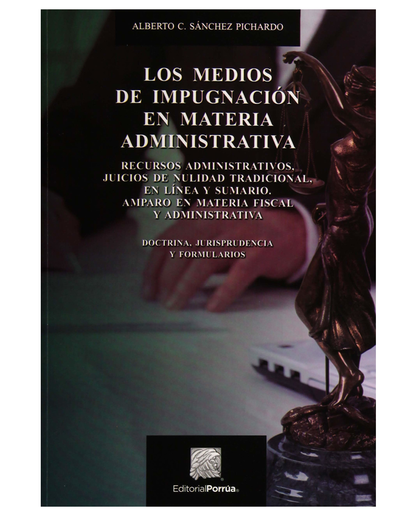Foto 2 pulgar | Libro Los Medios De Impugnación En Materia Administrativa- Editorial Porrúa - Sánchez Pichardo, Alberto C.
