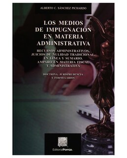 Foto 1 | Libro Los Medios De Impugnación En Materia Administrativa- Editorial Porrúa - Sánchez Pichardo, Alberto C.