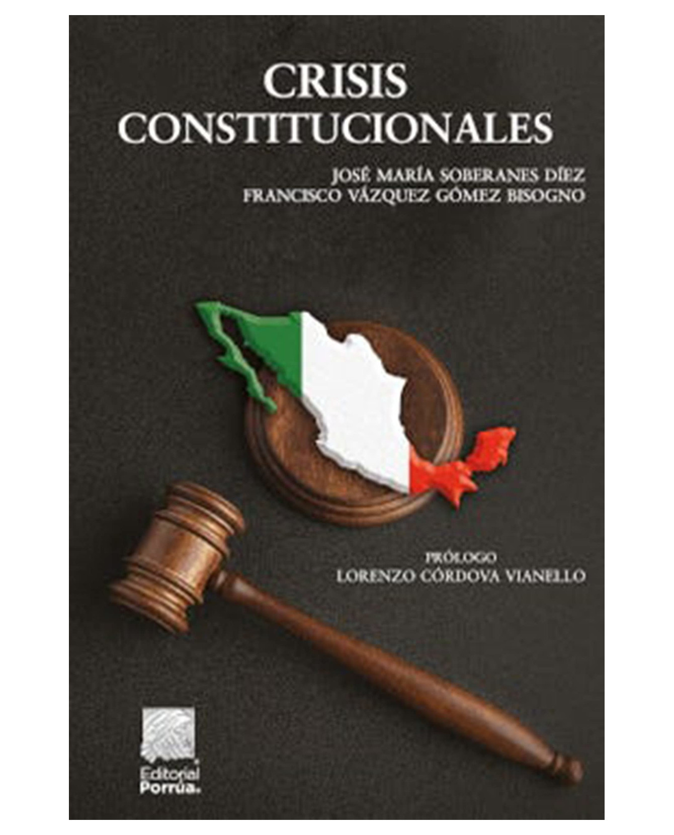 Foto 1 | Libro Crisis Constitucionales- Editorial Porrúa - Soberanes Díez, José María