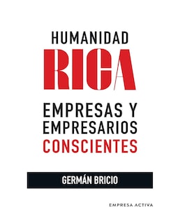 Foto 1 | Libro Humanidad Rica. Empresas Y Empresarios Conscientes- Empresa Activa - Bricio, German