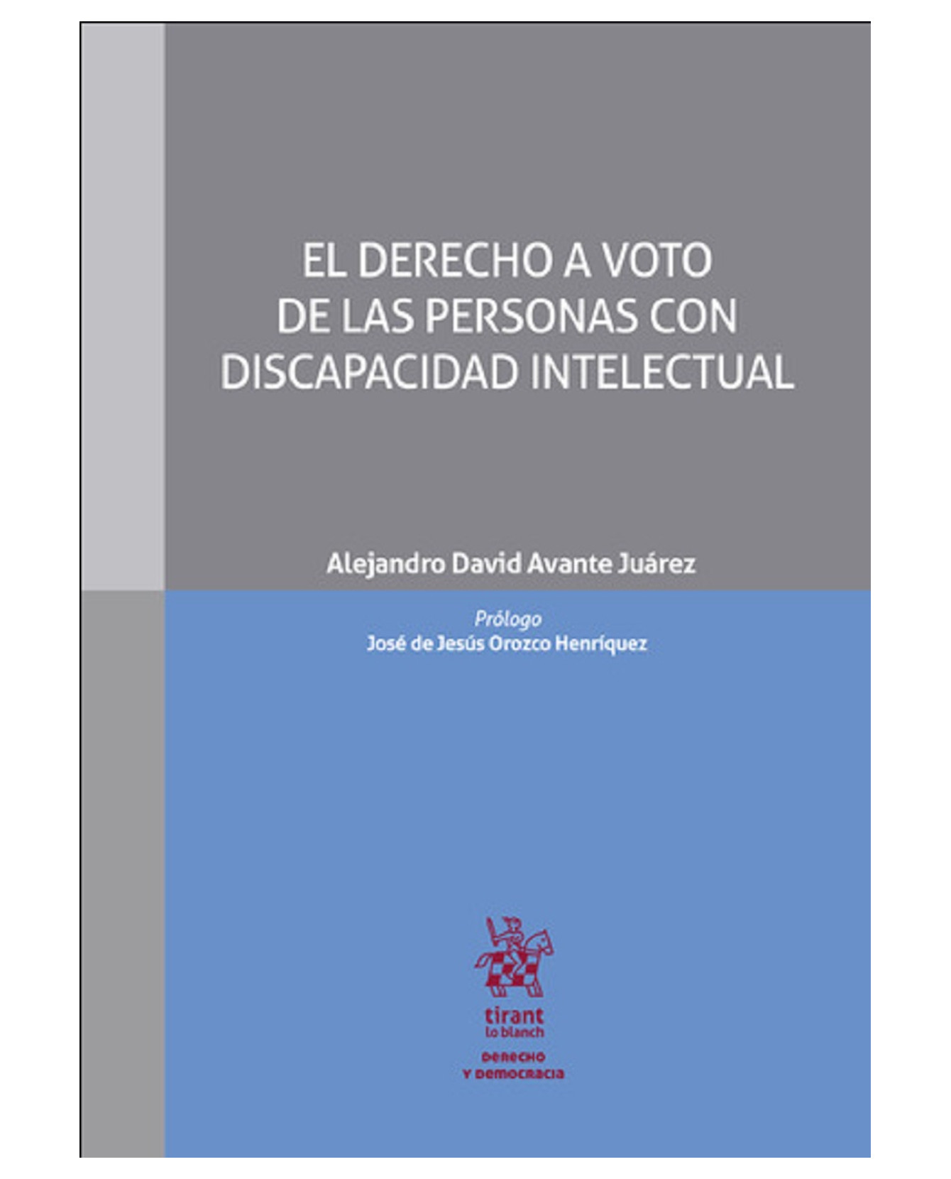 Libro El Derecho A Voto De Las Personas Con Discapacidad Intelectual- Tirant Lo Blanch - Avante Juárez,alejandro David
