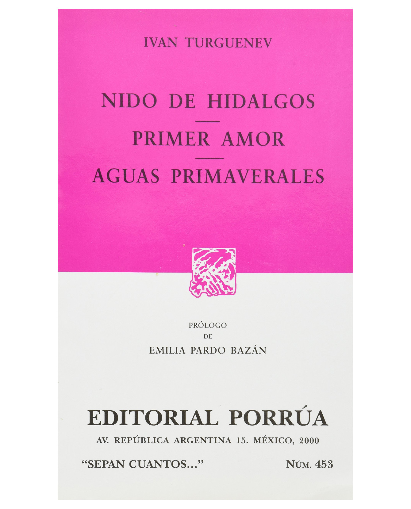 Libro Nido De Hidalgos · Primer Amor · Aguas Primaverales- Editorial Porrúa - Turguénev, Iván Serguéyevich