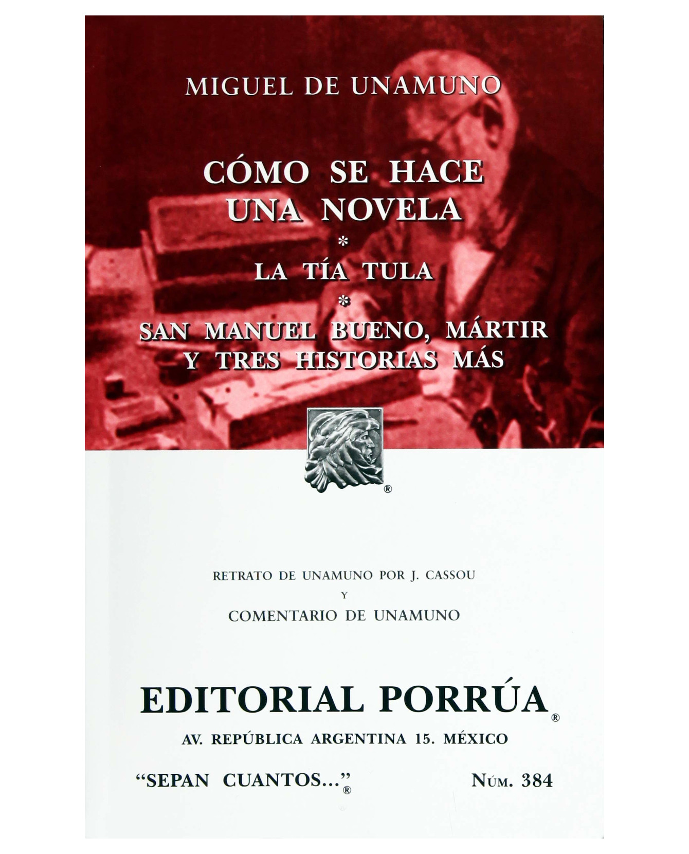 Foto 1 | Libro Cómo Se Hace Una Novela · La Tía Tula · San Manuel Bueno, Mártir Y Tres Historias Más- Editorial Porrúa - Un