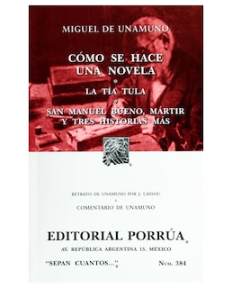 Foto 1 | Libro Cómo Se Hace Una Novela · La Tía Tula · San Manuel Bueno, Mártir Y Tres Historias Más- Editorial Porrúa - Un
