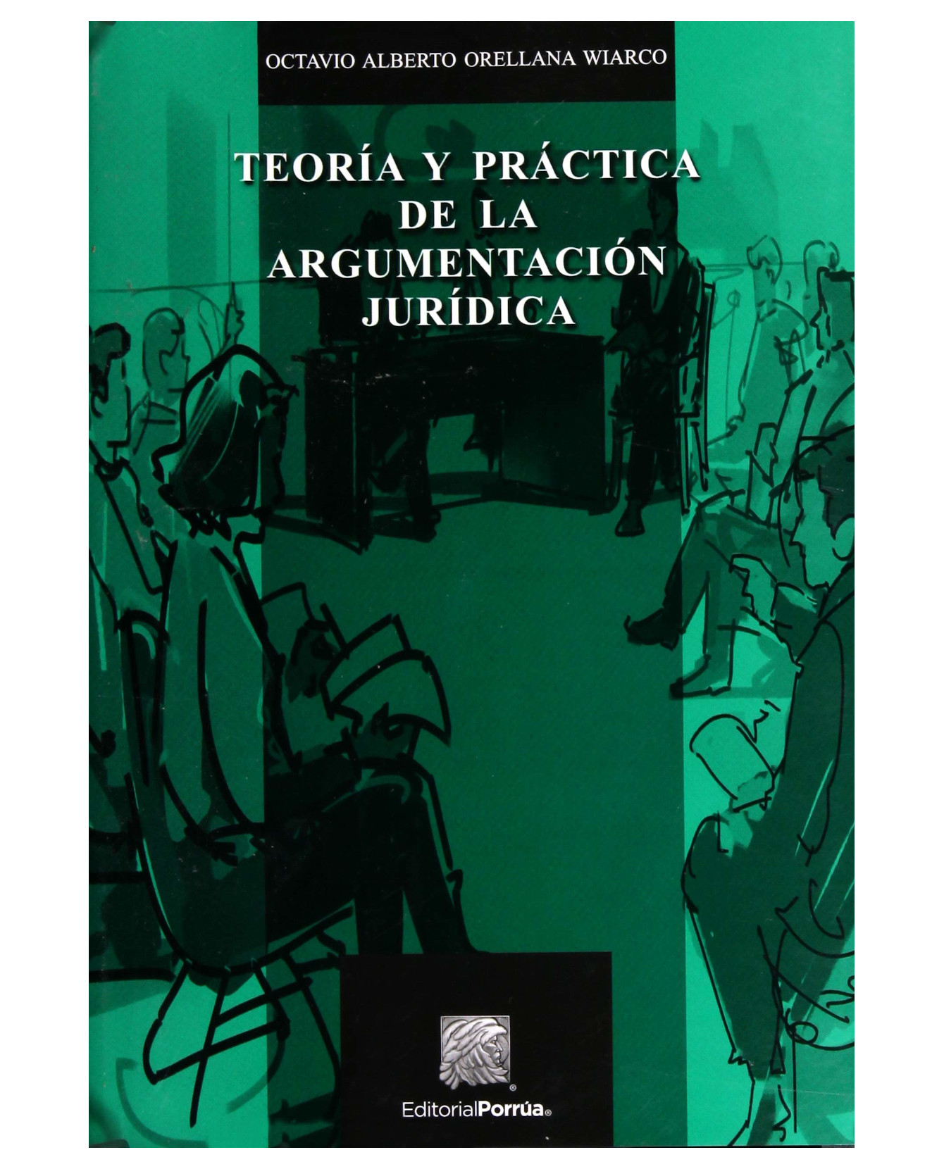 Foto 2 pulgar | Libro Teoría Y Práctica De La Argumentación Jurídica- Editorial Porrúa - Orellana Wiarco, Octavio Alberto