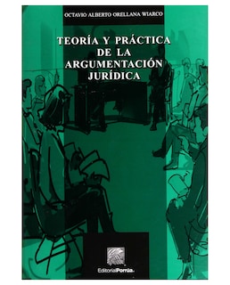 Foto 1 | Libro Teoría Y Práctica De La Argumentación Jurídica- Editorial Porrúa - Orellana Wiarco, Octavio Alberto