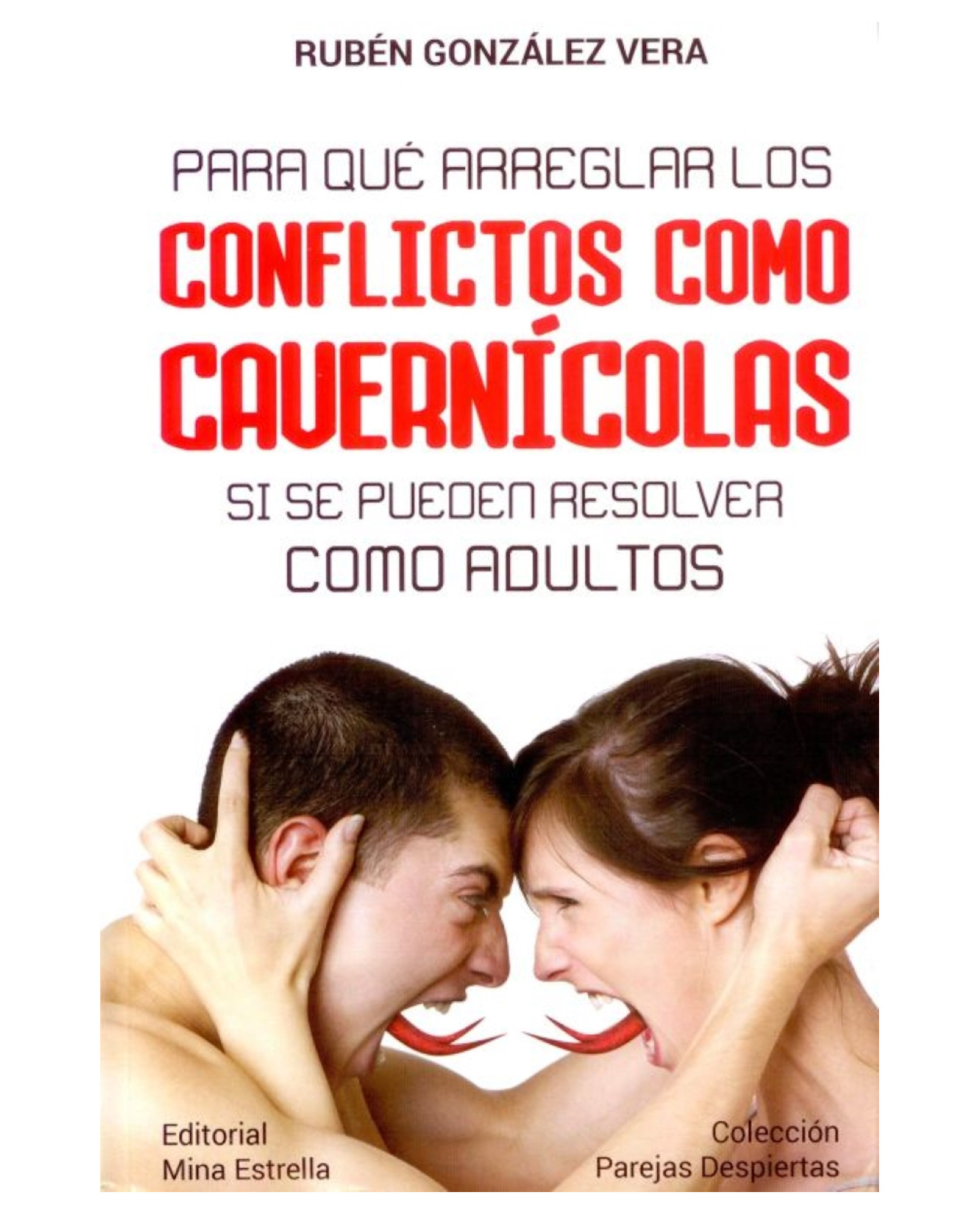 Foto 2 pulgar | Libro Para Que Arreglar Los Conflictos Como Cavernicolas- Lectorum - Rubén González Vera
