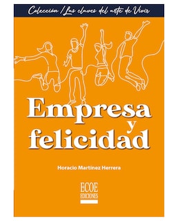Foto 1 | Libro Empresa Y Felicidad- Ecoe - Horacio Martínez