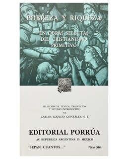 Foto 1 | Libro Pobreza Y Riqueza: En Obras Selectas Del Cristianismo Primitivo- Editorial Porrúa - González, Carlos Ignacio