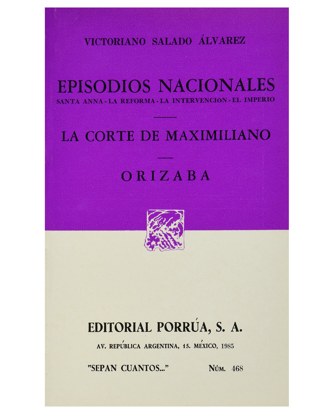 Libro Episodios Nacionales: Santa Anna, La Reforma, La Intervención, Orizaba- Editorial Porrúa - Salado Álvarez, V