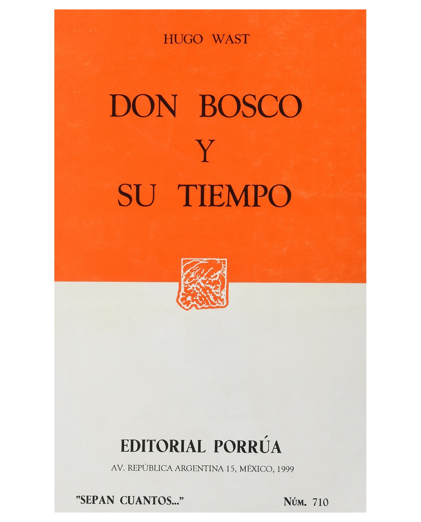 Libro Don Bosco Y Su Tiempo- Editorial Porrúa - Wast, Hugo $210