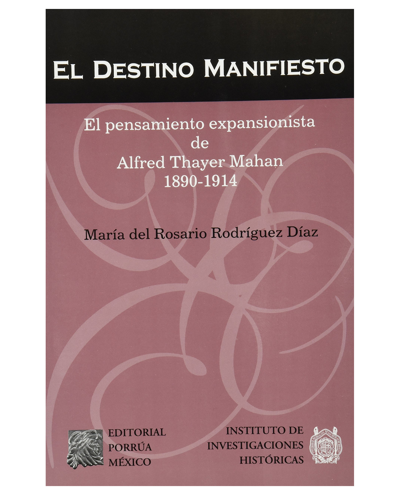 Foto 2 pulgar | Libro El Destino Manifiesto- Editorial Porrúa - Rodríguez Díaz, María Del Rosario