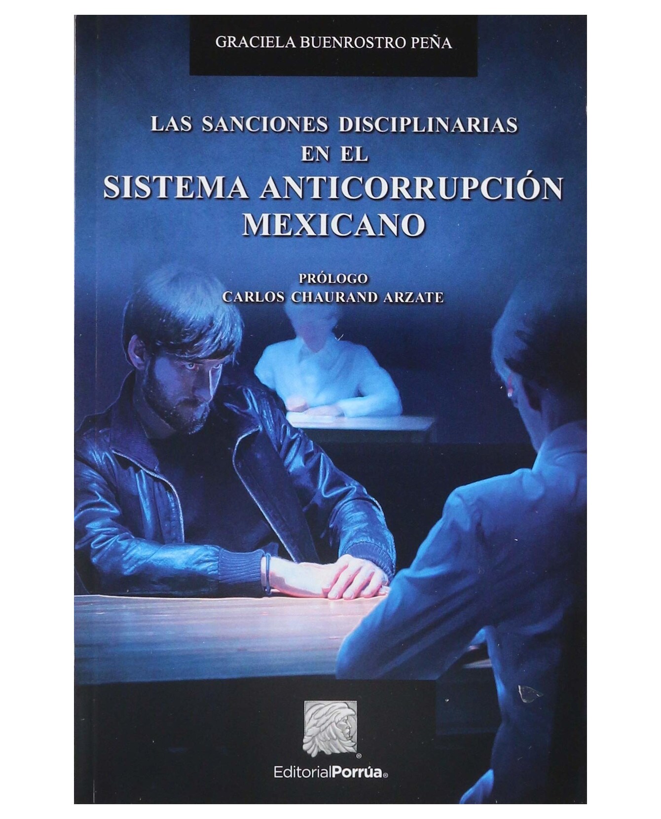 Libro Las Sanciones Disciplinarias En El Sistema Anticorrupción Mexicano- Editorial Porrúa - Buenrostro Peña, Graciela $270